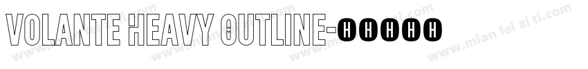 Volante Heavy Outline字体转换